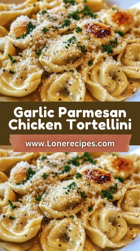 Garlic Parmesan Chicken Tortellini